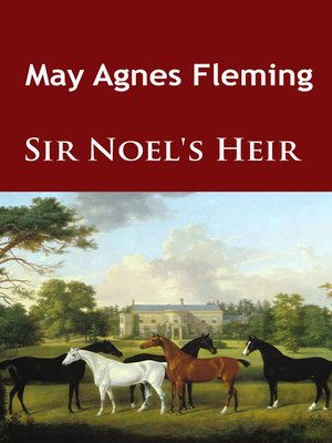 cover image of Sir Noel's Heir